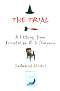 The Trial: A History, from Socrates to O. J. Simpson