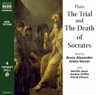 The Trial and Death of Socrates: Apology, Phaedo