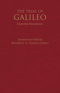 The Trial of Galileo: Essential Documents