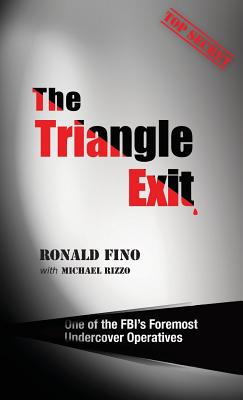 The Triangle Exit - Fino, Ronald, and Rizzo, Michael (Editor)
