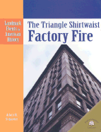 The Triangle Shirtwaist Factory Fire
