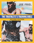 The Triathlete's Training Bible