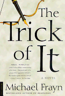 The Trick of It
