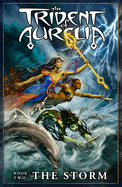 The Trident of Aurelia: The Storm