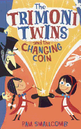 The Trimoni Twins and the Changing Coin