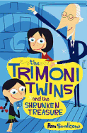 The Trimoni Twins: And the Shrunken Treasure