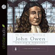 The Trinitarian Devotion of John Owen