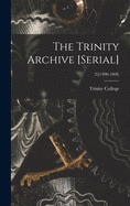 The Trinity Archive [serial]; 22(1908-1909)