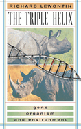 The Triple Helix: Gene, Organism, and Environment