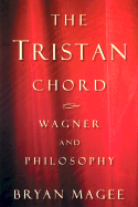 The Tristan Chord: Wagner and Philosophy