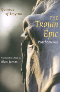 The Trojan Epic: Posthomerica