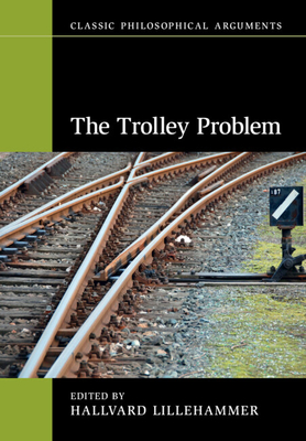 The Trolley Problem - Lillehammer, Hallvard (Editor)