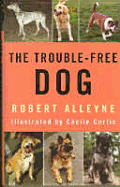 The Trouble-Free Dog