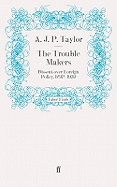 The Trouble Makers: Dissent over Foreign Policy, 1792-1939