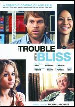 The Trouble With Bliss