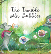 The Trouble with Bubbles