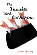 The Trouble with Catherine