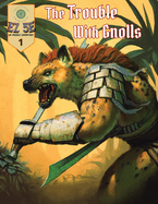 The Trouble with Gnolls (5e): One Shot Adventure