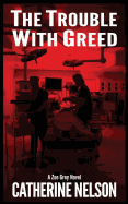 The Trouble with Greed: Zoe Grey