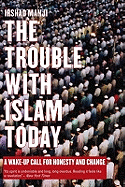 The Trouble with Islam Today