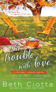 The Trouble with Love: A Cupcake Lovers Novel