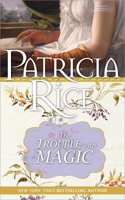 The Trouble with Magic - Rice, Patricia