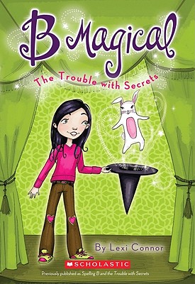 The Trouble with Secrets - Connor, Lexi