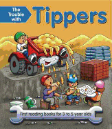 The Trouble with Tippers: First Reading Books for 3 to 5 Year Olds