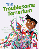 The Troublesome Terrarium: Leveled Reader Silver Level 24