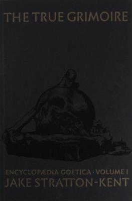 The True Grimoire - Stratton-Kent, Jake