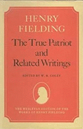 The True Patriot and Related Writings