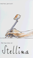The True Story of Stellina