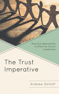 The Trust Imperative: Practical Approaches to Effective School Leadership