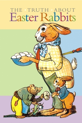 The Truth about Easter Rabbits - Blue Lantern Studio (Compiled by)