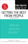 The Truth about Getting the Best from People