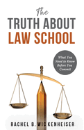 The Truth About Law School: What You Need to Know Before You Commit