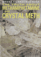 The Truth about Methamphetamine and Crystal Meth
