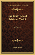The Truth about Tristrem Varick