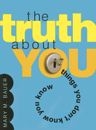 The Truth about You: Things You Don't Know You Know