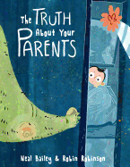 The Truth About Your Parents