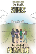 The Truth Shines: La Verdad Prevalece