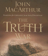 The Truth War: Fighting for Certainty in an Age of Deception