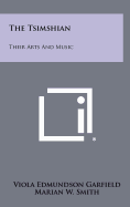 The Tsimshian: Their Arts and Music