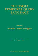 The Tsql2 Temporal Query Language