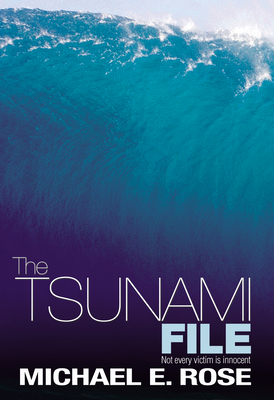 The Tsunami File - Rose, Michael E