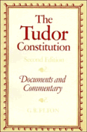 The Tudor Constitution: Documents and Commentary