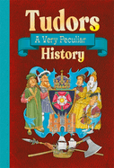 The Tudors: A Very Peculiar History