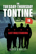 The Tuesday-Thursday Tontine: Last Man Standing