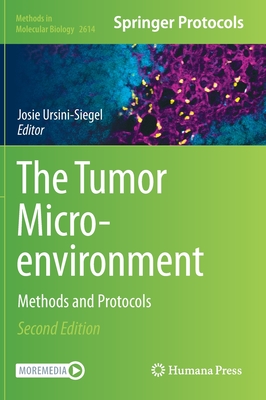 The Tumor Microenvironment: Methods and Protocols - Ursini-Siegel, Josie (Editor)