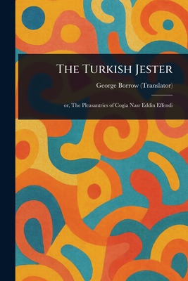 The Turkish Jester - Borrow, George